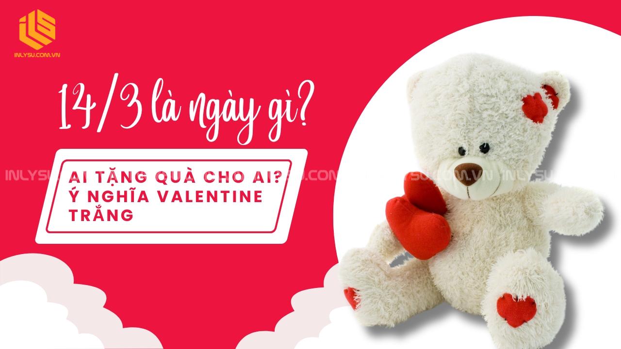 14 3 la ngày gì ai tặng quà cho ai
