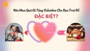 nên mua quà gì tặng valentine cho bạn trai