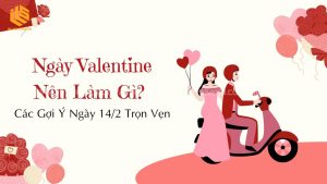 ngày valentine nên làm gì