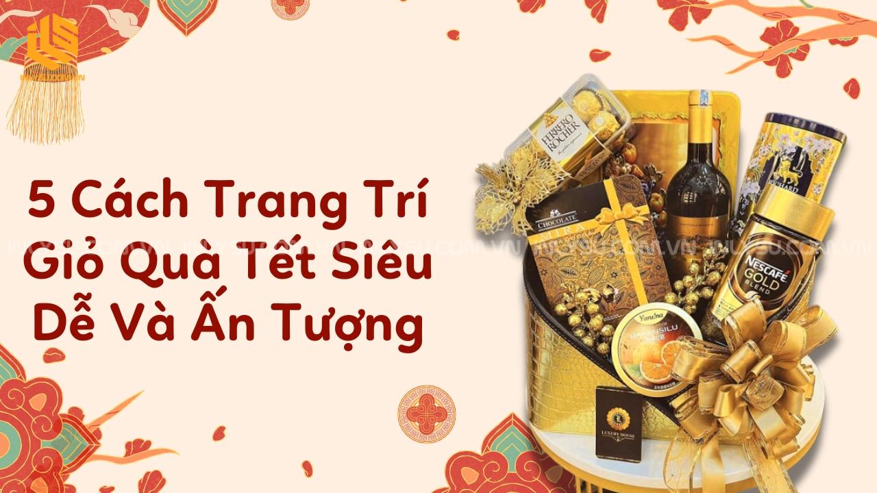 trang trí giỏ quà tết
