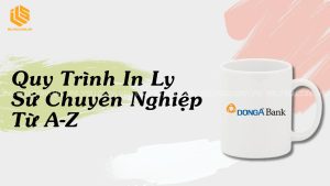 quy trình in ly sứ