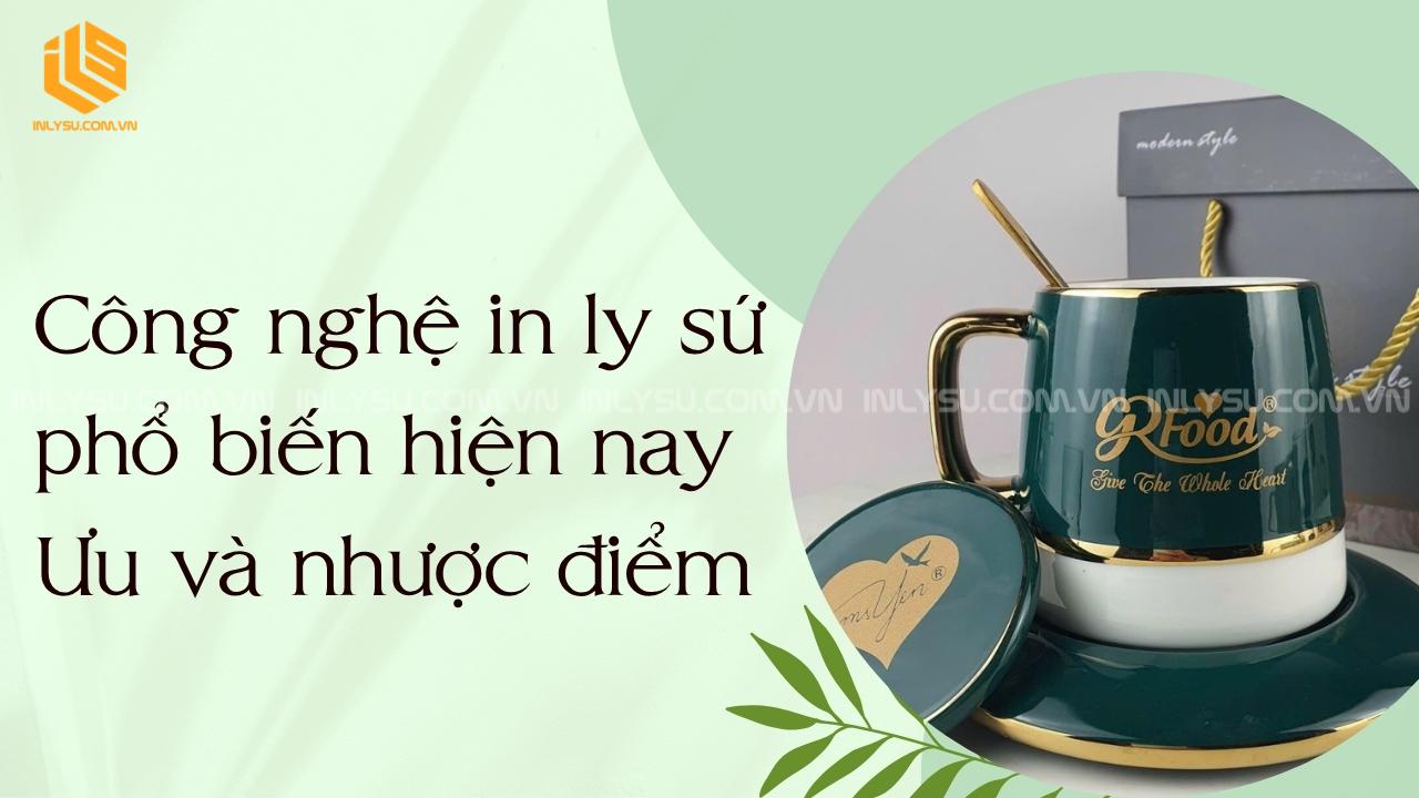 công nghệ in ly sứ