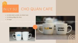 in ly sứ cho quán cafe in hình cá nhân hóa độc đáo thu hút khách hàng