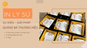in ly sứ sự kiện giải pháp quảng bá thương hiệu hiệu quả cho doanh nghiệp